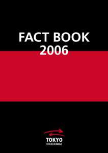 FACT BOOK 2006 2005 TSE STATISTICAL HIGHLIGHTS Stock Market Listed Companies