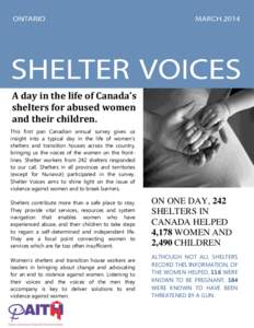 A day in the life of Canada’s shelters for abused women and their children. This first pan Canadian annual survey gives us insight into a typical day in the life of women’s shelters and transition houses across the c