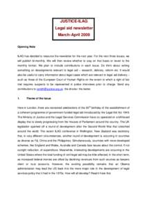 JUSTICE-ILAG Legal aid newsletter March-April 2009 Opening Note  ILAG has decided to resource the newsletter for the next year. For the next three issues, we