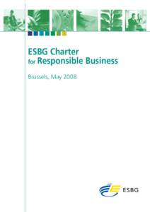 ESBG Charter for Responsible Business Brussels, May 2008 ESBG Charter for Responsible Business