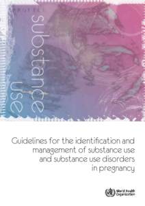 v2_Web pdf_17 March_14060_WHO Substance use and substance use disorders in pregnancy