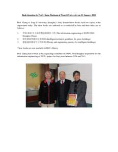 Book donation by Prof. Cheng Dazhang of Tong Ji University on 11 January[removed]Prof. Cheng of Tong Ji University, Shanghai, China, donated three books, each two copies, to the department today. The three books are author