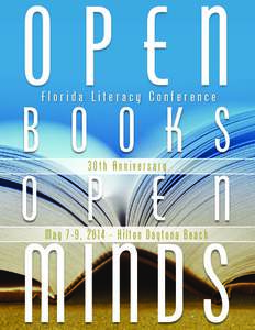 OPEN Florida Literacy Conference B O O K S O P E N 30th Anniversary