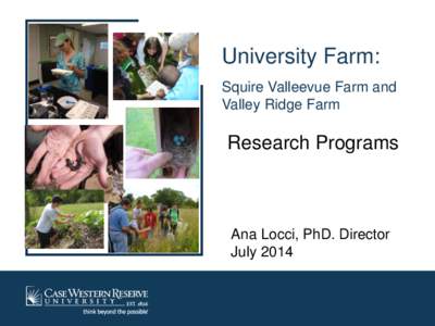 University Farm: Squire Valleevue Farm and Valley Ridge Farm Research Programs