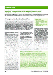 WHO News Applying best practices to make programmes work An important part of WHO’s work is to implement public health programmes in countries in the most effective way possible.