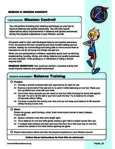 MISSION X: MISSION HANDOUT YOUR MISSION: Mission: Control!  You will perform throwing and catching techniques on one foot to