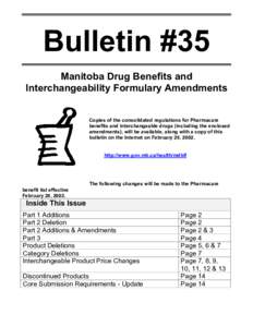 Bulletin #35 Manitoba Drug Benefits and Interchangeability Formulary Amendments Copies of the consolidated regulations for Pharmacare benefits and interchangeable drugs (including the enclosed amendments), will be availa