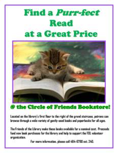 Find a Purr-fect Read at a Great Price @ the Circle of Friends Bookstore! Located on the library’s first floor to the right of the grand staircase, patrons can
