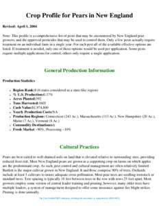 Crop Profile for Pears in New England Revised: April 1, 2004 Note: This profile is a comprehensive list of pests that may be encountered by New England pear growers, and the approved pesticides that may be used to contro