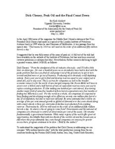 Dick Cheney, Peak Oil and the Final Count Down By Kjell Aleklett Uppsala University, Sweden [removed] President of the Association for the Study of Peak Oil www.peakoil.net