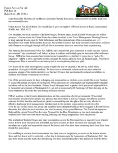 Forest Access For All PO Box 48 Baker City, Or[removed]Dear Honorable Members of the House Committee Natural Resources, Subcommittee on public lands and environmental issues Forest Access For All of Baker City would like t