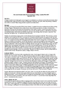 The Good Schools Guide Review of Queen’s College, London W1G 8BT September 2011 Our View A happy, rounded school where girls are encouraged to be individuals in an informal, unstressful environment; where nurturing tea