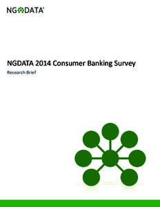 NGDATA 2014 Consumer Banking Survey Research Brief NGDATA 2014 Consumer Banking Survey  Overview