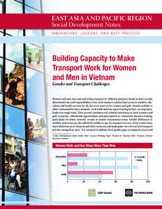 EAST ASIA AND PACIFIC REGION Social Development Notes I N N O VATI O N S , LE S S O N S , A N D B E ST P R A CTI C E Building Capacity to Make Transport Work for Women
