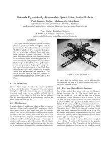 Towards Dynamically-Favourable Quad-Rotor Aerial Robots Paul Pounds, Robert Mahony, Joel Gresham Australian National University, Canberra, Australia