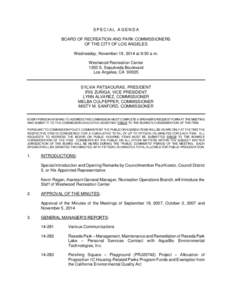 SPECIAL AGENDA BOARD OF RECREATION AND PARK COMMISSIONERS OF THE CITY OF LOS ANGELES Wednesday, November 19, 2014 at 9:30 a.m. Westwood Recreation Center 1350 S. Sepulveda Boulevard