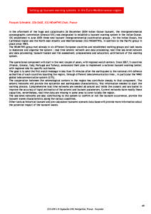 Setting up tsunami warning systems in the Euro-Mediterranean region  François Schindelé, CEA-DASE, ICG/NEAMTWS Chair, France In the aftermath of the huge and catastrophic 26 December 2004 Indian Ocean tsunami, the Inte