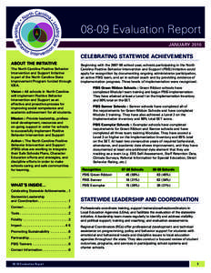 08-09 Evaluation Report January 2010 Celebrating Statewide Achievements About the Initiative The North Carolina Positive Behavior