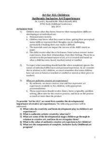 Art for ALL Children: Authentic Inclusive Art Experiences Dr. Carol L. Russell & Mr. Fletch Russell, MFA ETSU Early Childhood Conference July 2014