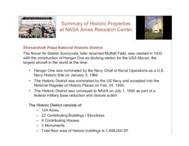 Summary of Historic Properties at NASA Ames Research Center Shenandoah Plaza National Historic District The Naval Air Station Sunnyvale, later renamed Moffett Field, was created in 1933 with the construction of Hangar On