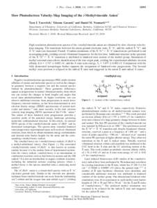 J. Phys. Chem. A 2010, 114, 11091–Slow Photoelectron Velocity-Map Imaging of the i-Methylvinoxide Anion† Tara I. Yacovitch,‡ Etienne Garand,‡ and Daniel M. Neumark*,‡,§