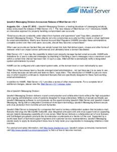 Ipswitch Messaging Division Announces Release of IMail Server v12.1 Augusta, GA. – June 27, 2012 – Ipswitch Messaging Division, a leading developer of messaging solutions, today announced the release of IMail Server 