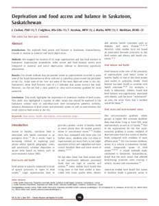 Deprivation and food access and balance in Saskatoon, Saskatchewan J. Cushon, PhD (1); T. Creighton, MSc-GISc (1); T. Kershaw, MPH (1); J. Marko, MPH (1); T. Markham, BSHEc (2) This article has been peer reviewed.  Abstr