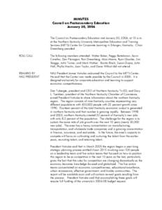 MINUTES Council on Postsecondary Education January 30, 2006 The Council on Postsecondary Education met January 30, 2006, at 10 a.m. at the Northern Kentucky University Metropolitan Education and Training Services (METS) 