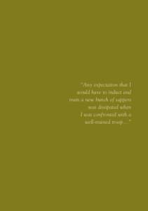 “Any expectation that I would have to induct and train a new bunch of sappers was dissipated when I was confronted with a well-trained troop...”