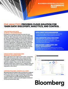 BLOOMBERG ENTERPRISE SOLUTIONS  FILE ANALYTICS PROVIDES CLOUD SOLUTION FOR ‘DARK DATA’ DISCOVERY, ANALYTICS, AND CONTROL UNCONTROLLED DATA ACROSS THE ENTERPRISE