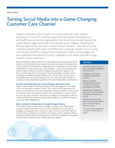 Technical Brief  Turning Social Media into a Game-Changing Customer Care Channel Aspect transforms social media into a true customer care channel, bringing it in line with customer experience and service best practices