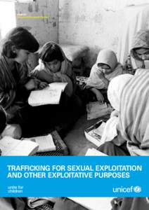 UNICEF Innocenti Research Centre TRAFFICKING FOR SEXUAL EXPLOITATION AND OTHER EXPLOITATIVE PURPOSES