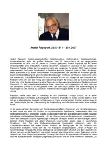 Anatol Rapoport, Systemwissenschaftler, Spieltheoretiker, Mathematiker, Sozialpsychologe, Friedensforscher, einer der grossen Gelehrten des 20