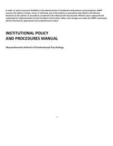 In	
  order	
  to	
  retain	
  necessary	
  flexibility	
  in	
  the	
  administration	
  of	
  institution-­‐wide	
  policies	
  and	
  procedures,	
  MSPP	
   reserves	
  the	
  right	
  to	
  cha