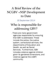 A Brief Review of the NCGBV +NSP Development to Date 16 SeptemberWho is responsible for