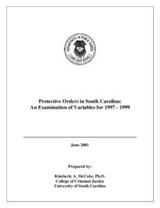 Protective Orders in South Carolina: An Examination of Variables for[removed]June[removed]Prepared by: