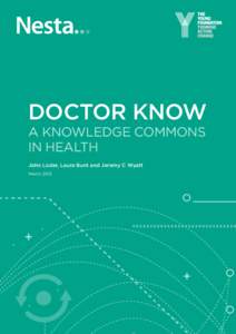 Doctor Know a knowledge commons in health John Loder, Laura Bunt and Jeremy C Wyatt March 2013