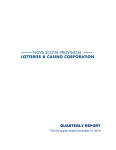 QUARTERLY REPORT For the quarter ended December 31, 2012 FINANCIAL HIGHLIGHTS
