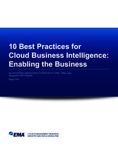 10 Best Practices for Cloud Business Intelligence: Enabling the Business An ENTERPRISE MANAGEMENT ASSOCIATES® (EMA™) White Paper Prepared for TIBCO Spotfire August 2014