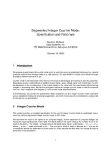Segmented Integer Counter Mode: Specification and Rationale David A. McGrew Cisco Systems, Inc. 170 West Tasman Drive, San Jose, CA[removed]October 19, 2000