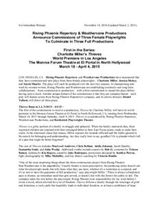 For Immediate Release:  November 14, 2014 (Updated March 2, 2015) Rising Phoenix Repertory & Weathervane Productions Announce Commissions of Three Female Playwrights