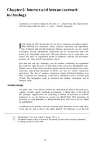 Chapter 5: Internet and lntranet network technology Computing is not about computers any more. It is about living. The digital planet will look and feel like the head of a pin. - Nicholas Negroponte’  n the spring of 1