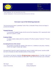 Acting Headteacher: Ms. Jane Howard BSc (Hons) PGCE Assistant Headteachers: Mr Ryan Laker BA (Hons) and Mr Darren Gurr BA (Hons) Have your say on the following proposals The Governors and Senior Leadership Team of Rye Co