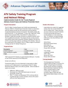 ATV Safety Training Program and Helmet Fitting: Implementation Guide for the Trauma Regional Advisory Council Injury and Violence Prevention Grant Vendor Information: