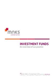 INVESTMENT FUNDS An overview of our practice TABLE OF CONTENT Why set up an investment fund in Luxembourg