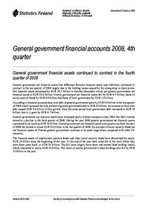 Government Finance[removed]General government financial accounts 2008, 4th quarter General government financial assets continued to contract in the fourth quarter of 2008