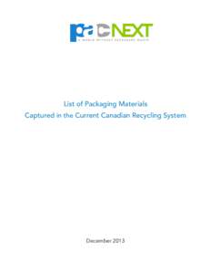 List of Packaging Materials Captured in the Current Canadian Recycling System December 2013 !