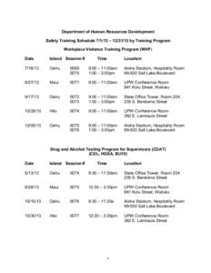 Department of Human Resources Development Safety Training Schedule[removed] – [removed]by Training Program Workplace Violence Training Program (WVP) Date  Island Session #