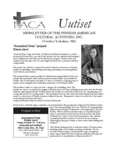 Uutiset NEWSLETTER OF THE FINNISH AMERICAN CULTURAL ACTIVITIES, INC.