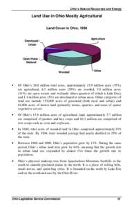 Ohio’s Natural Resources and Energy  Land Use in Ohio Mostly Agricultural Land Cover in Ohio, 1994 Agriculture